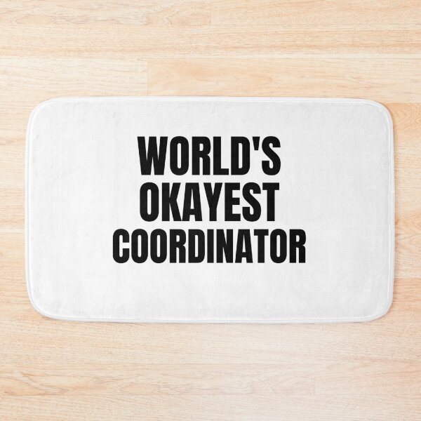Item preview, World's Okayest Coordinator designed and sold by GoDPI.