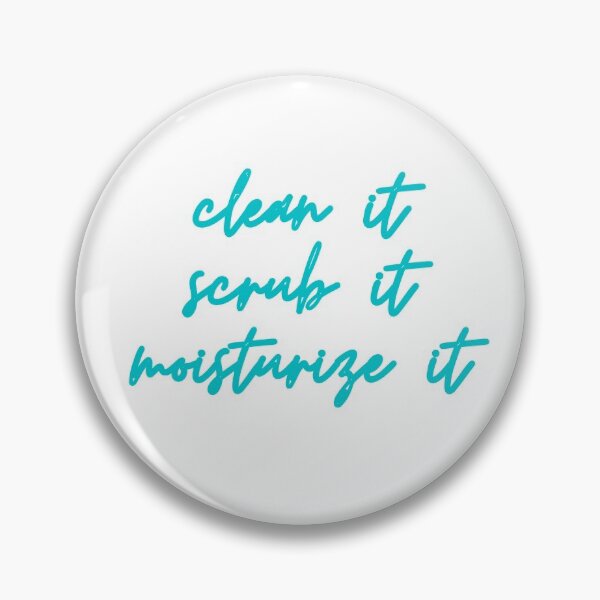 Item preview, Clean It, Scrub It, Moisturize It designed and sold by Fiftyandfab.
