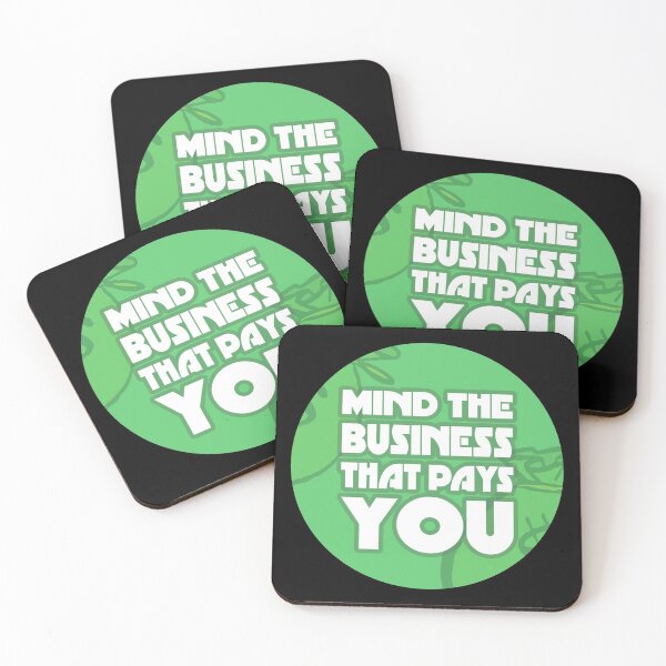 Item preview, Mind The Business That Pays You designed and sold by GoranDesign.