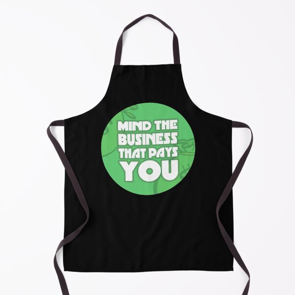 Item preview, Mind The Business That Pays You designed and sold by GoranDesign.