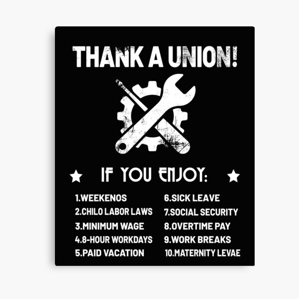Thank A Union - Labor Union, Union Strong, Union Thug Canvas Print