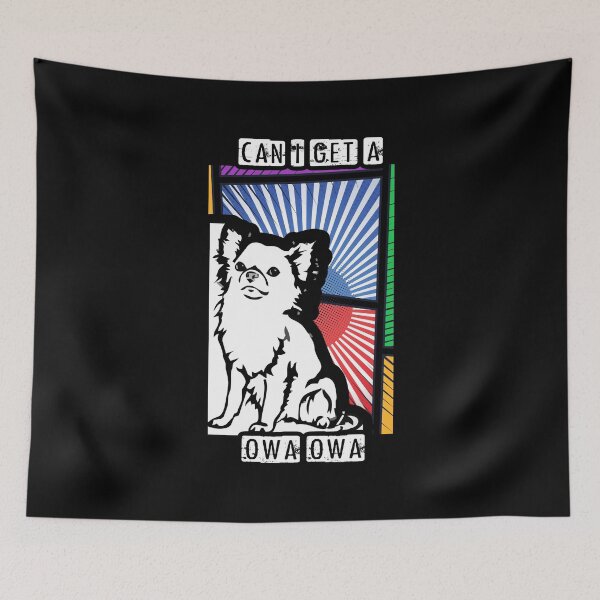 Item preview, Can I get an OWA OWA - CUTE Chihuahua - FUNNY viral meme designed and sold by originalsusie.