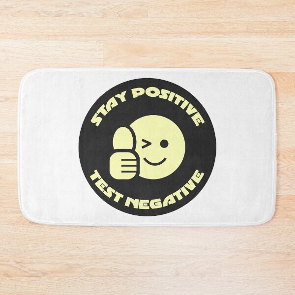 Item preview, Stay positive test negative designed and sold by GoranDesign.