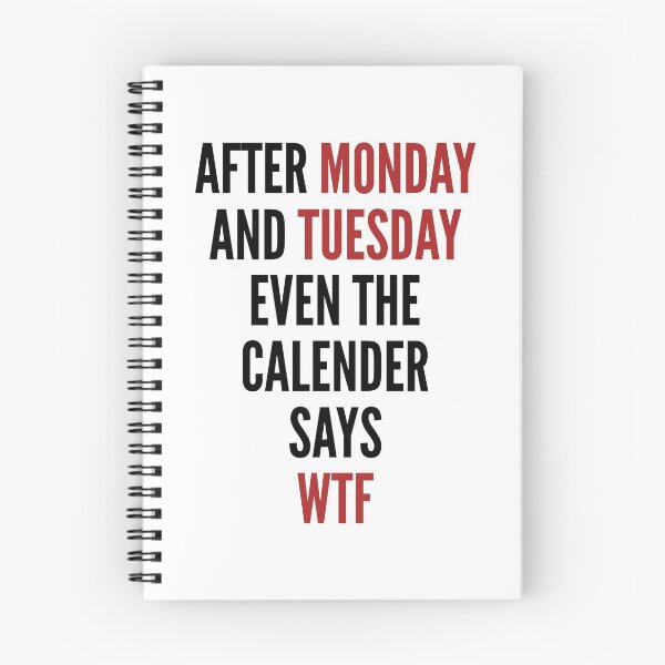 Item preview, After Monday and Tuesday even the calender says WTF sarcastic work week joke designed and sold by portrait4you.