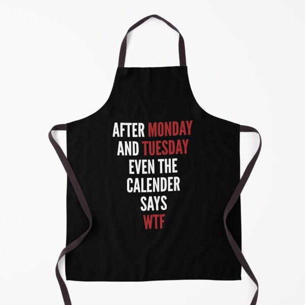 Item preview, After Monday and Tuesday even the calender says WTF sarcastic work week joke designed and sold by portrait4you.
