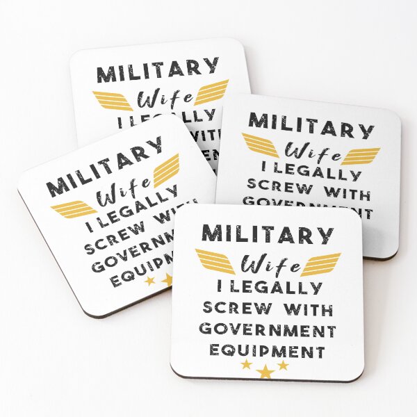 Item preview, Military Wife I Legally Screw with Government Equipment. designed and sold by R10E.