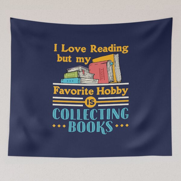 Item preview, I Love Reading But My Favorite Hobby Is Collecting Books designed and sold by jaygo.