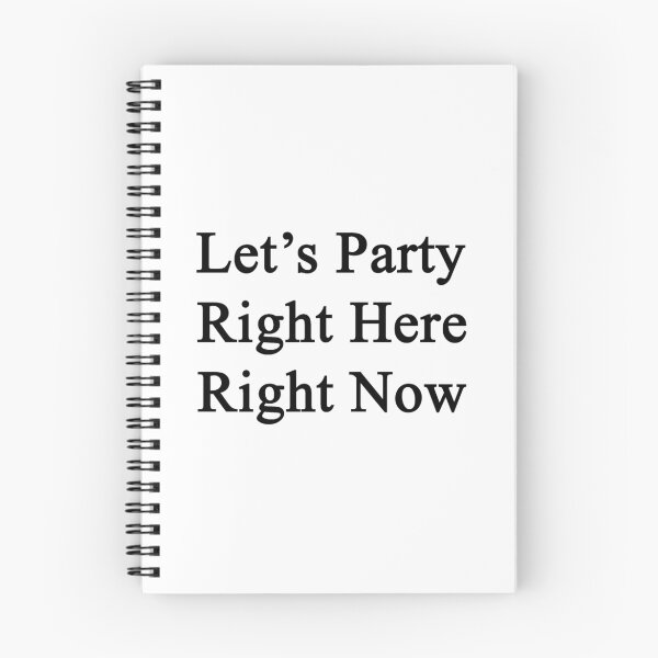 Item preview, Let's Party Right Here Right Now designed and sold by supernova23.