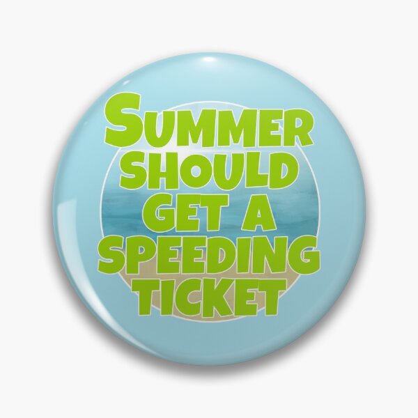 Item preview, Summer should get a speeding ticket designed and sold by DamirOrihan.