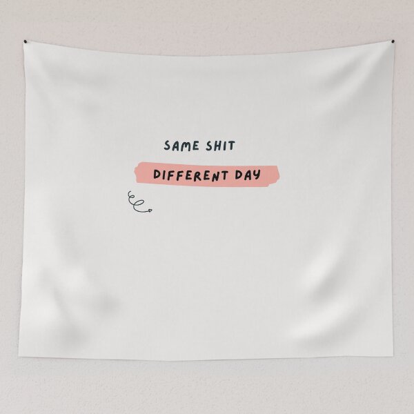 Item preview, Same shit different day attitude fun design pink black letters designed and sold by Evartdesign.