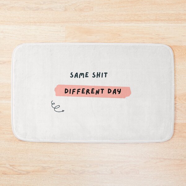 Item preview, Same shit different day attitude fun design pink black letters designed and sold by Evartdesign.
