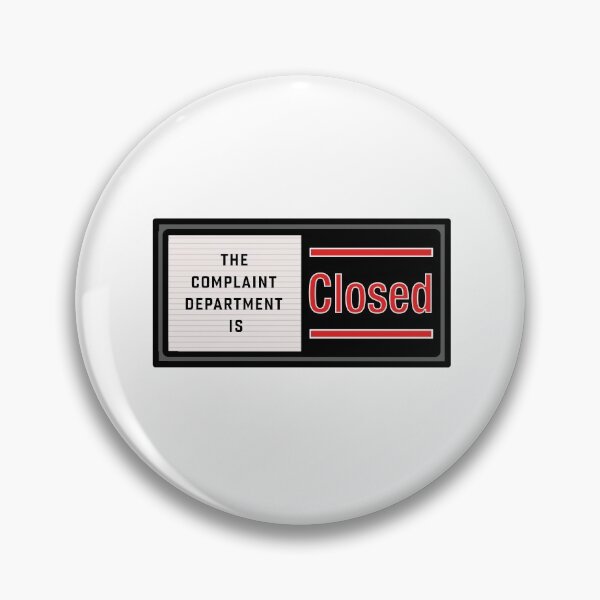 Item preview, The Complaint Department Is Closed designed and sold by Chemobius.