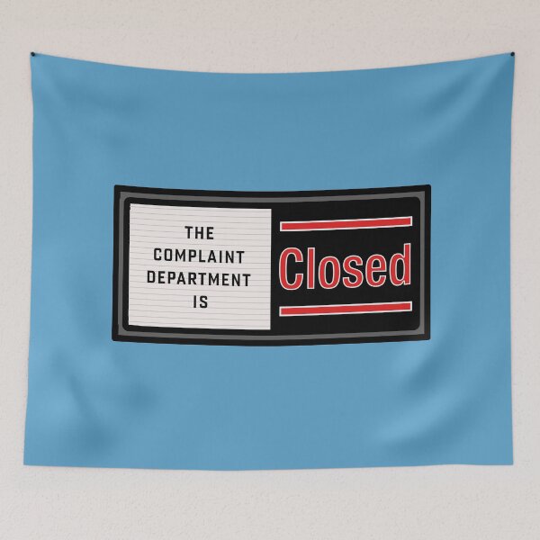 Item preview, The Complaint Department Is Closed designed and sold by Chemobius.