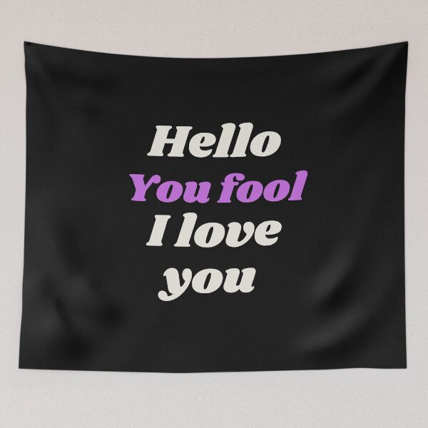 Item preview, Hello, you fool, I love you designed and sold by Iojofruits.