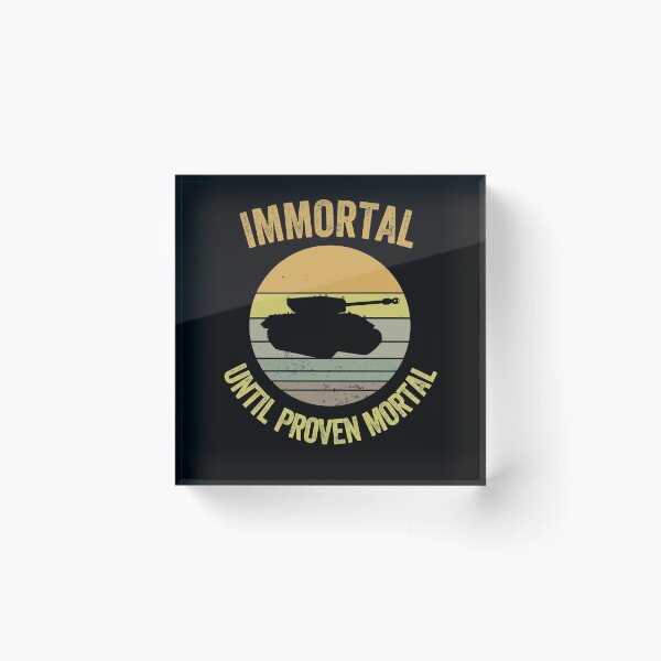 Item preview, Immortal until proven mortal designed and sold by FurioInc.
