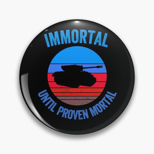 Item preview, Immortal until proven mortal designed and sold by FurioInc.