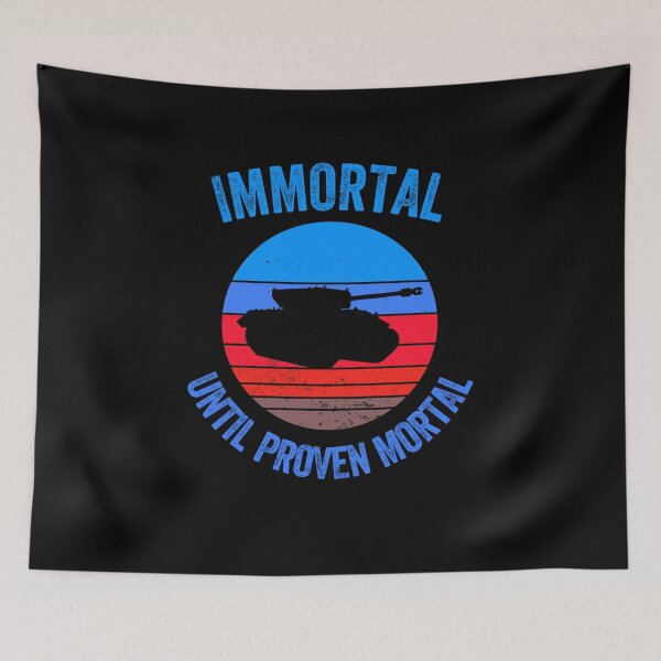 Item preview, Immortal until proven mortal designed and sold by FurioInc.