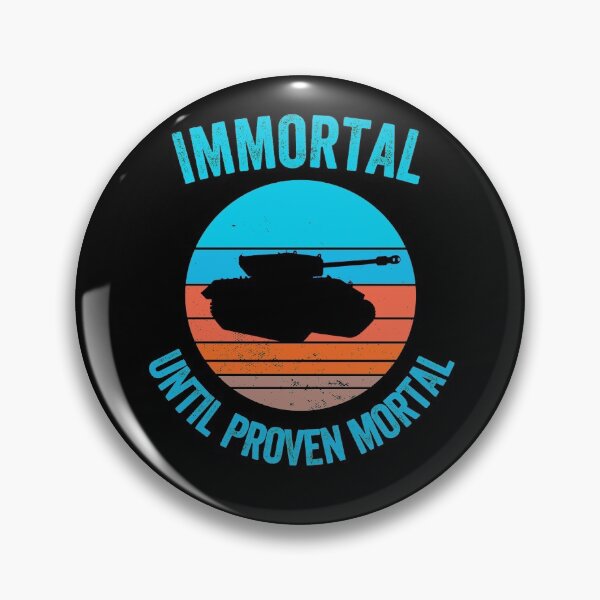 Item preview, Immortal until proven mortal designed and sold by FurioInc.
