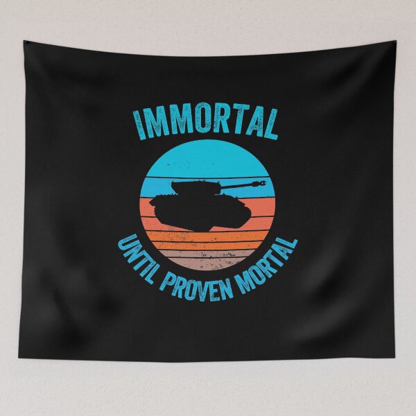 Item preview, Immortal until proven mortal designed and sold by FurioInc.