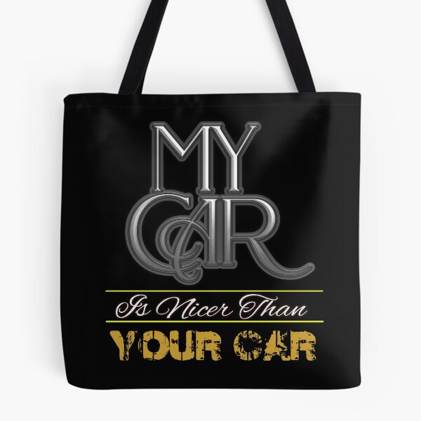 Item preview, My Car is Nicer Than Your Car funny graphic tee designed and sold by RMautoart42.