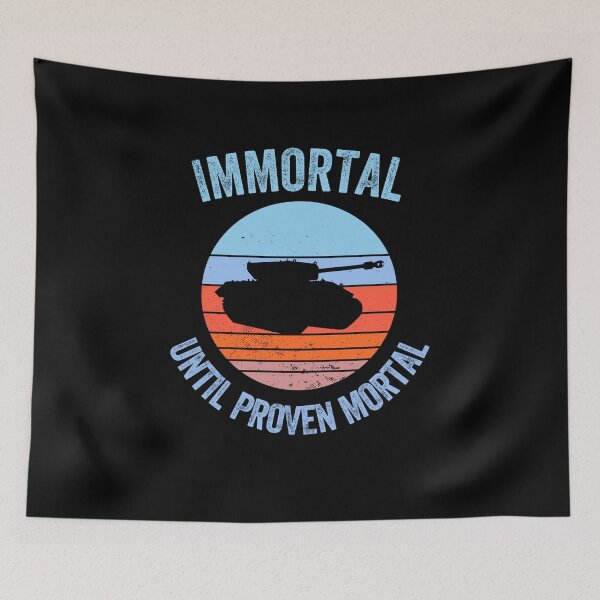 Item preview,  Immortal until proven mortal designed and sold by FurioInc.