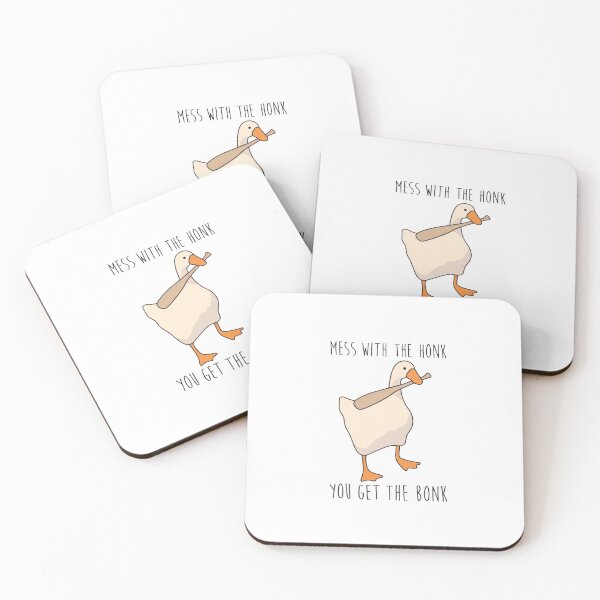 Mess With The Honk You Get The Bonk - Untitled Goose Game Coasters (Set of 4)