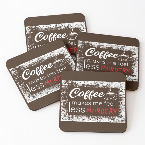 Item preview, coffee makes me feel less murdery - International coffee day - Gifts for coffee lovers - Funny coffee quotes designed and sold by Alice-Elgawi.