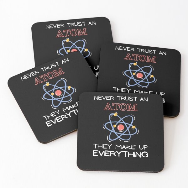 Item preview, Never Trust An Atom They Make Up Everything designed and sold by HQGraphic.