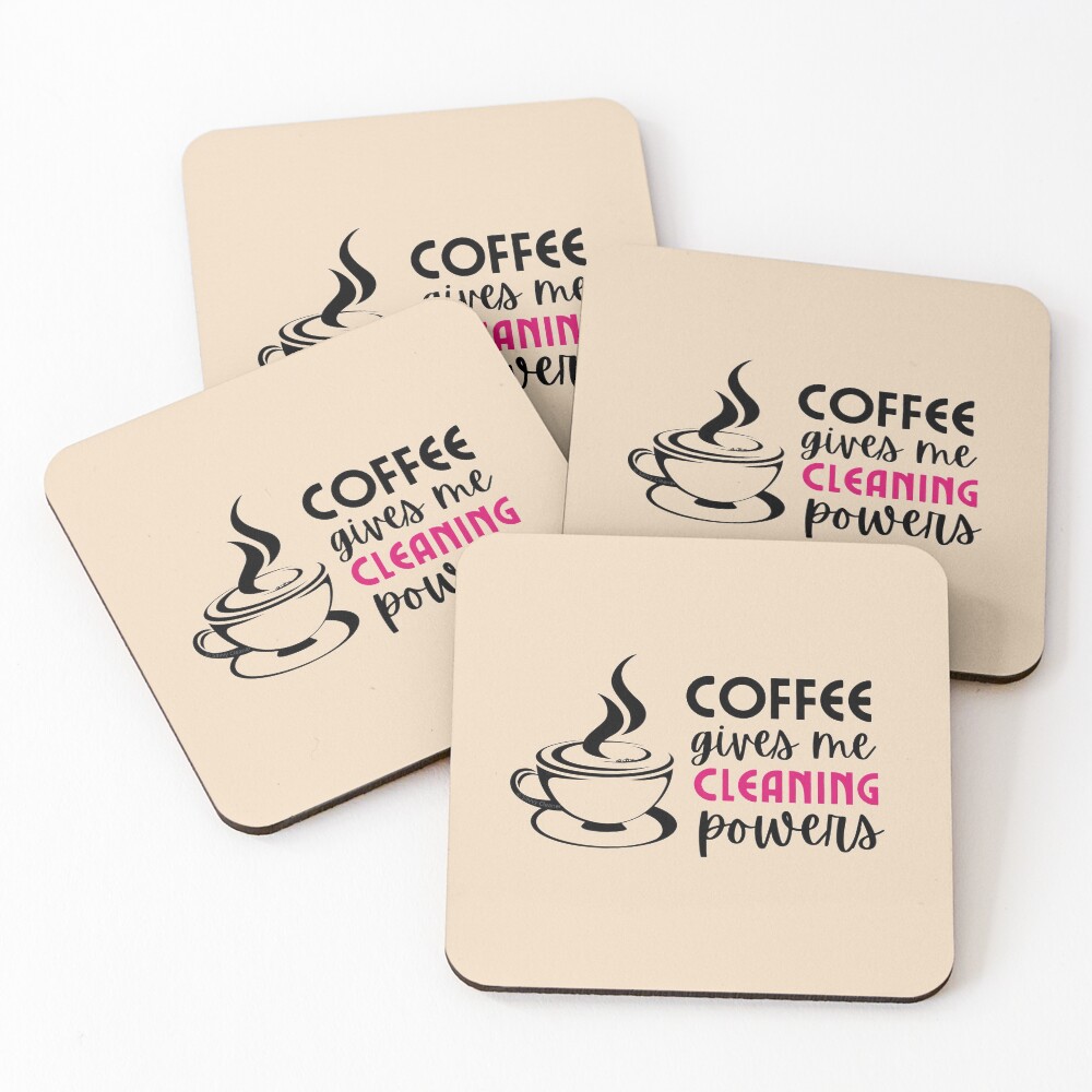 Coffee Gives Me Cleaning Powers Cleaning Lady Housekeeper Gifts Coasters (Set of 4)
