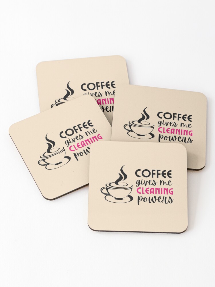 Coffee Gives Me Cleaning Powers Cleaning Lady Housekeeper Gifts | Coasters  (Set of 4)