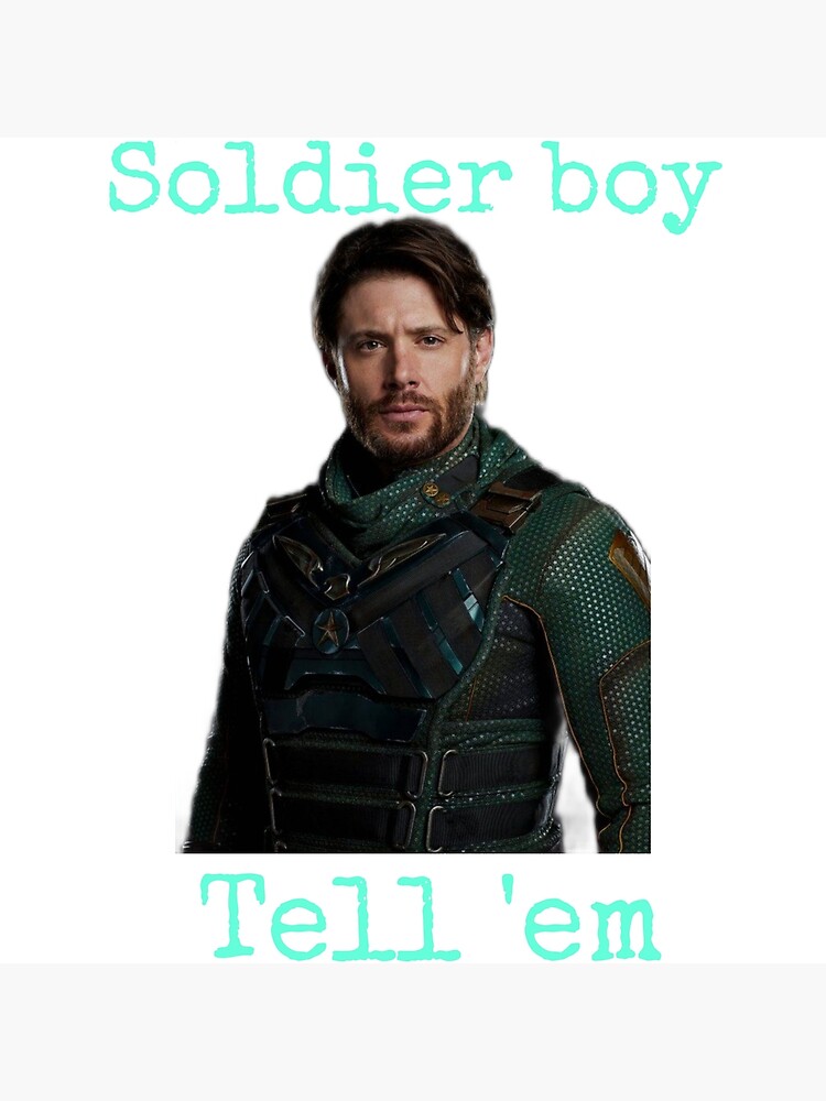 "Soldier boy tell 'em" Poster by ABGeekporium Redbubble