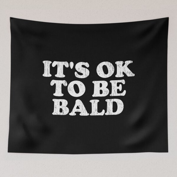 Item preview, It's Ok To Be Bald - Funny Bald Guys  designed and sold by StickerChest.