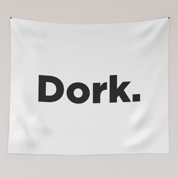 Item preview, Dork. designed and sold by Memefy.