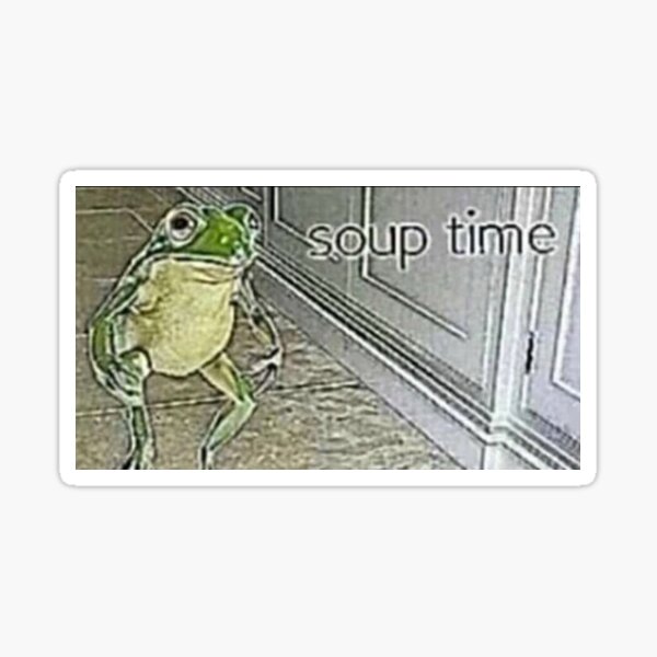 Soup Time Meme Accessories for Sale