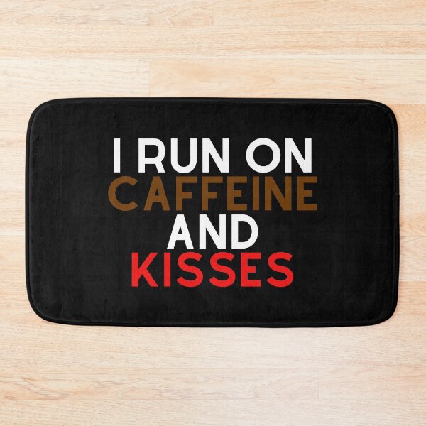 Item preview, I Run On Caffeine And Kisses designed and sold by Chanchane Store.
