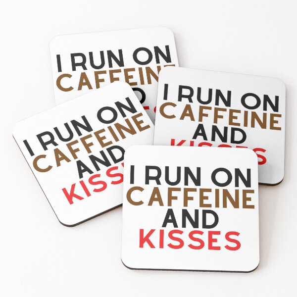 Item preview, I Run On Caffeine And Kisses designed and sold by Chanchane Store.