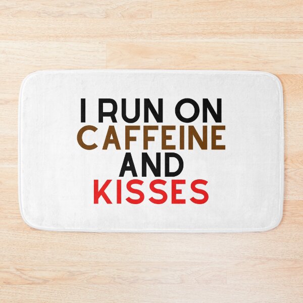 Item preview, I Run On Caffeine And Kisses designed and sold by Chanchane Store.