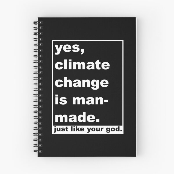 Item preview, Yes, climate change is man-made (just like your god.) designed and sold by KBwiththeTees.