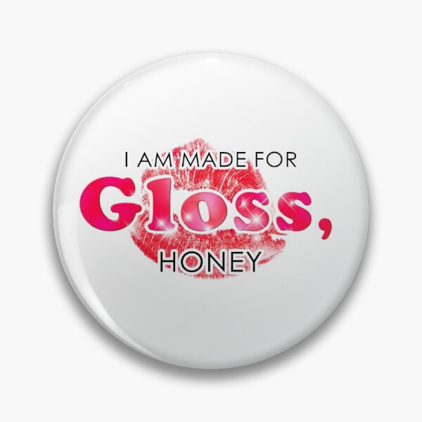Item preview, I Am Made for Gloss, Honey  designed and sold by maria-smile.