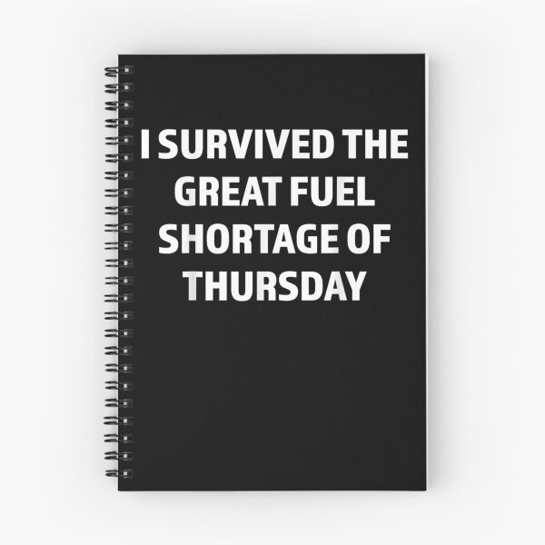 Item preview, I Survived The Great Fuel Shortage Of Thursday  designed and sold by sheilase.