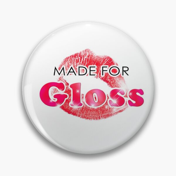Item preview, Made For Gloss designed and sold by maria-smile.