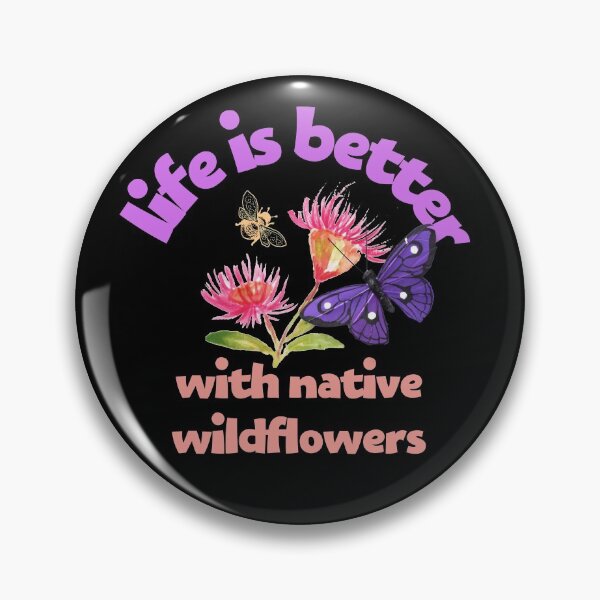 Item preview, Life Is Better With Native Wildflowers Colorful Design designed and sold by EarthArtDesigns.