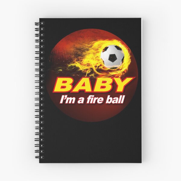 Item preview, Baby I'm a fire ball, soccer, foot ball designed and sold by SueKnox.