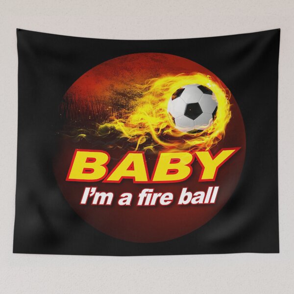 Item preview, Baby I'm a fire ball, soccer, foot ball designed and sold by SueKnox.