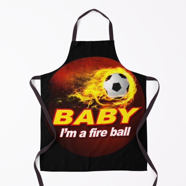 Item preview, Baby I'm a fire ball, soccer, foot ball designed and sold by SueKnox.