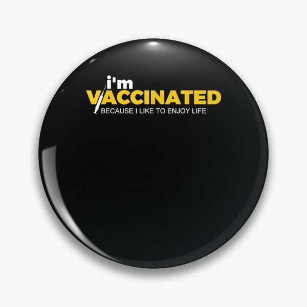 Item preview, I'm Vaccinated Because I Like To Enjoy Life Pro Vaccination  designed and sold by sheilase.
