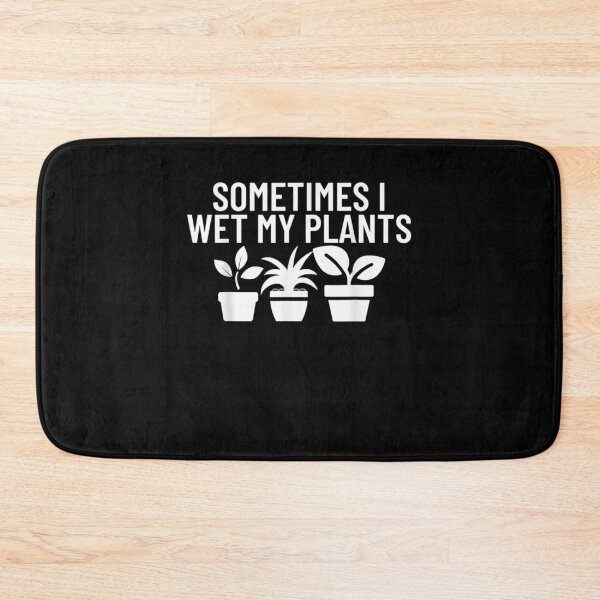 Item preview, Sometimes I Wet My Plants Garden Funny Hobby Gardener Gift  designed and sold by sheilase.