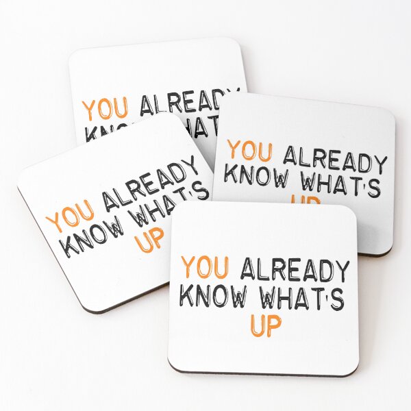 Item preview, You already know what's up quotes designed and sold by merchfun2.