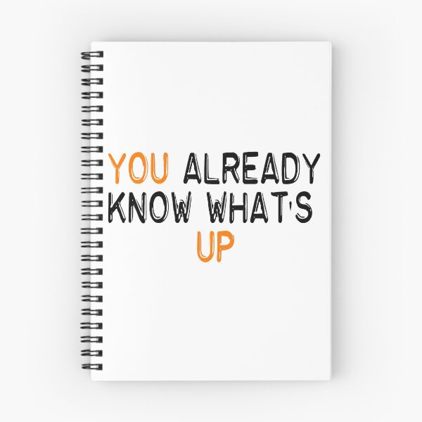 Item preview, You already know what's up quotes designed and sold by merchfun2.