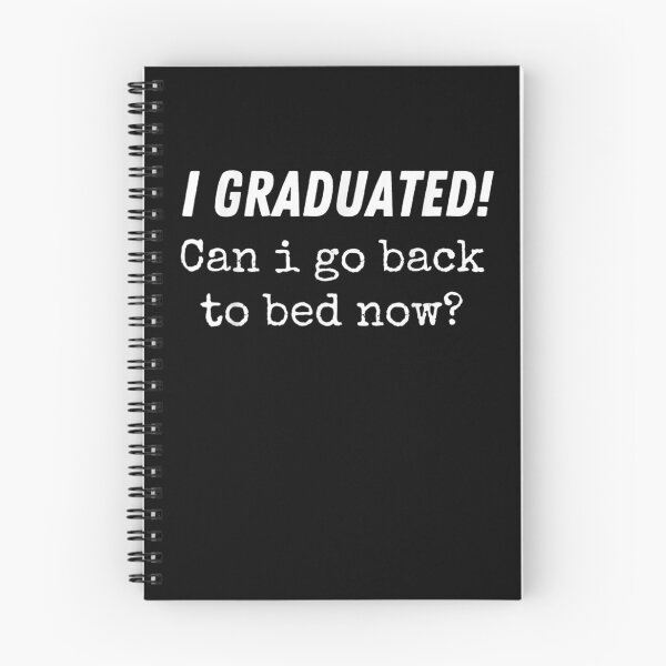 Item preview, I Graduated Can I Go Back To Bed Now Funny Graduation Senior  designed and sold by sheilase.